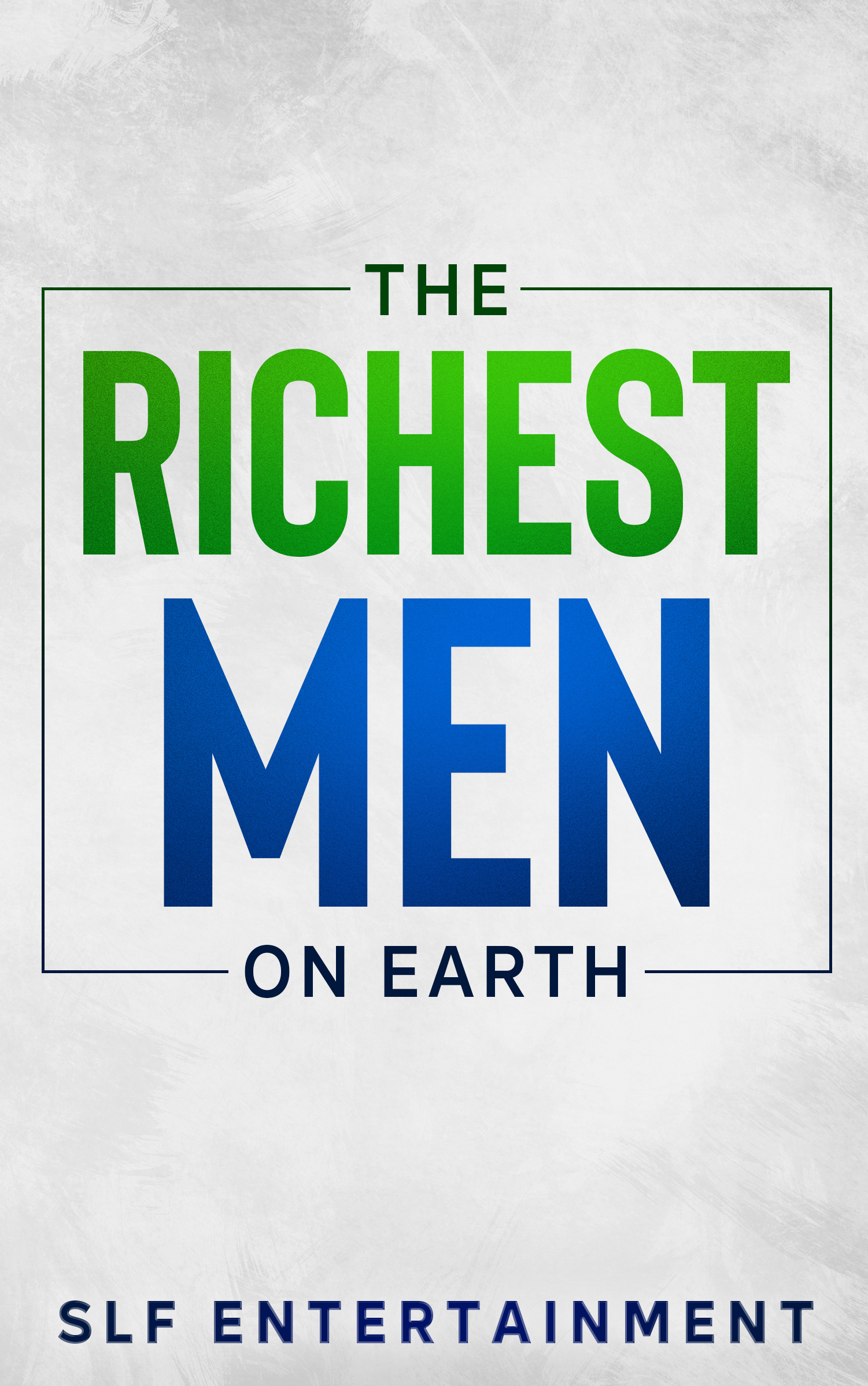 The Richest Men on Earth